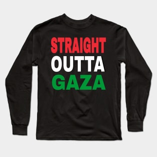 STRAIGHT OUTTA GAZA - Front Long Sleeve T-Shirt
